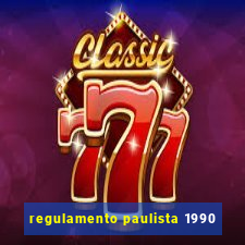 regulamento paulista 1990